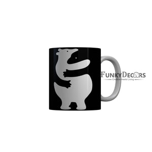 FunkyDecors Hugging Teddy Black Funny Quotes Ceramic Coffee Mug, 350 ml