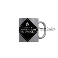 Load image into Gallery viewer, FunkyDecors I Am Not In Danger I Am The Danger Quotes Ceramic Coffee Mug, 350 ml
