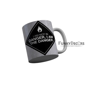 FunkyDecors I Am Not In Danger I Am The Danger Quotes Ceramic Coffee Mug, 350 ml