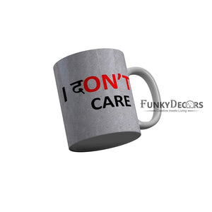 Funkydecors I Dont Care Grey Funny Quotes Ceramic Coffee Mug 350 Ml Mugs