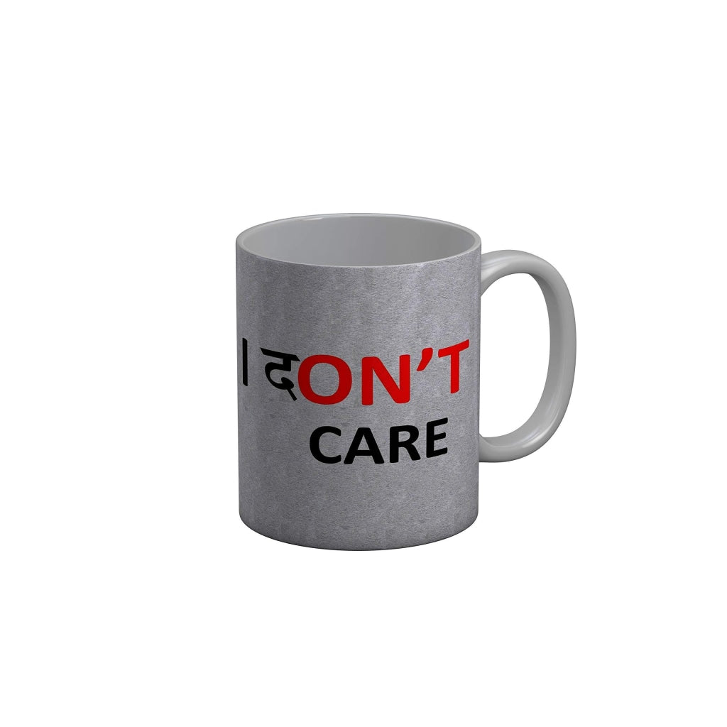 Funkydecors I Dont Care Grey Funny Quotes Ceramic Coffee Mug 350 Ml Mugs