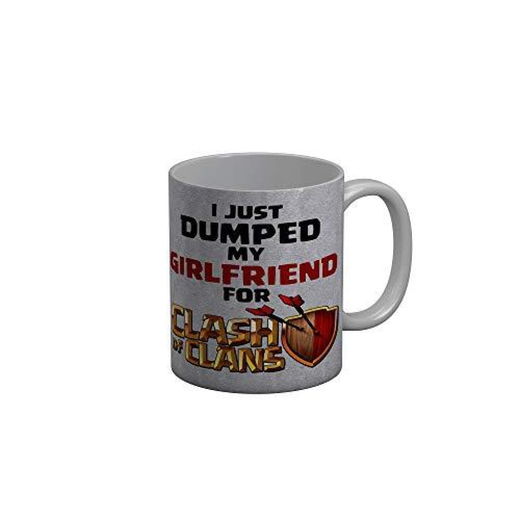 Funkydecors I Just Dumped My Girlfriend For Clash Of Clans Quotes Ceramic Coffee Mug 350 Ml Mugs