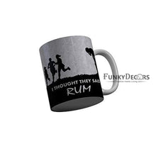 Load image into Gallery viewer, Funkydecors I Thought They Said Rum Funny Quotes Ceramic Coffee Mug 350 Ml Mugs
