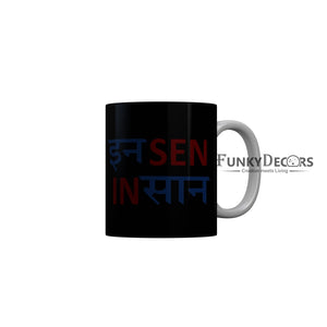 FunkyDecors Insen Insan Black Funny Quotes Ceramic Coffee Mug, 350 ml