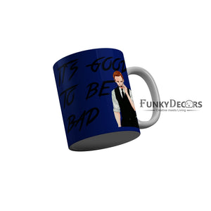 FunkyDecors Its Good To Be Bad Blue Quotes Ceramic Coffee Mug, 350 ml