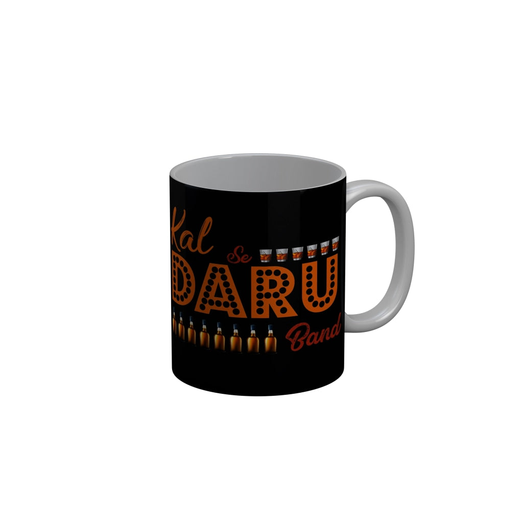 FunkyDecors Kal Se Daru Band Black Funny QuotesCeramic Coffee Mug, 350 ml