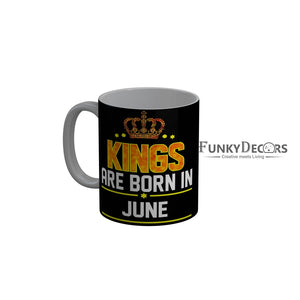FunkyDecors Kings Are Born In February Black Birthday Quotes Ceramic Coffee Mug, 350 ml