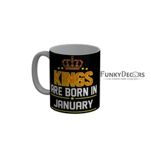 Load image into Gallery viewer, FunkyDecors Kings Are Born In July Black Birthday Quotes Ceramic Coffee Mug, 350 ml
