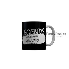 Load image into Gallery viewer, FunkyDecors Legends Are Born In March Black Birthday Quotes Ceramic Coffee Mug, 350 ml
