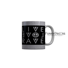 Load image into Gallery viewer, FunkyDecors Live Love Rave Grey Quotes Ceramic Coffee Mug, 350 ml
