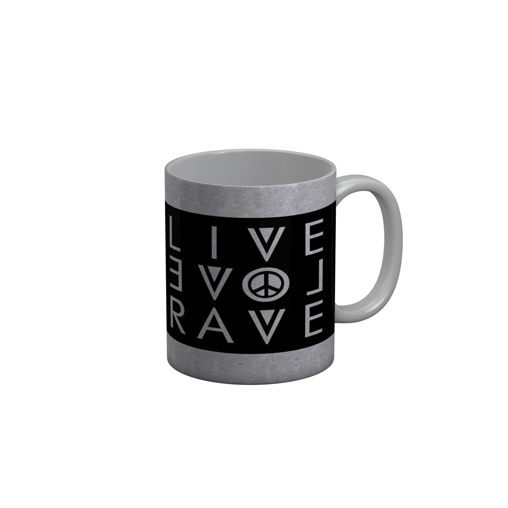 FunkyDecors Live Love Rave Grey Quotes Ceramic Coffee Mug, 350 ml