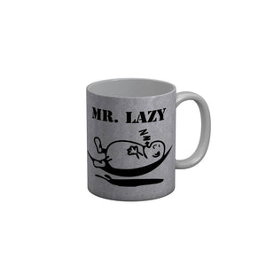 FunkyDecors Mr Lazy Grey Funny Quotes Ceramic Coffee Mug, 350 ml