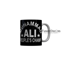 Load image into Gallery viewer, FunkyDecors Muhammad Ali Peoples Champ Black Quotes Ceramic Coffee Mug, 350 ml

