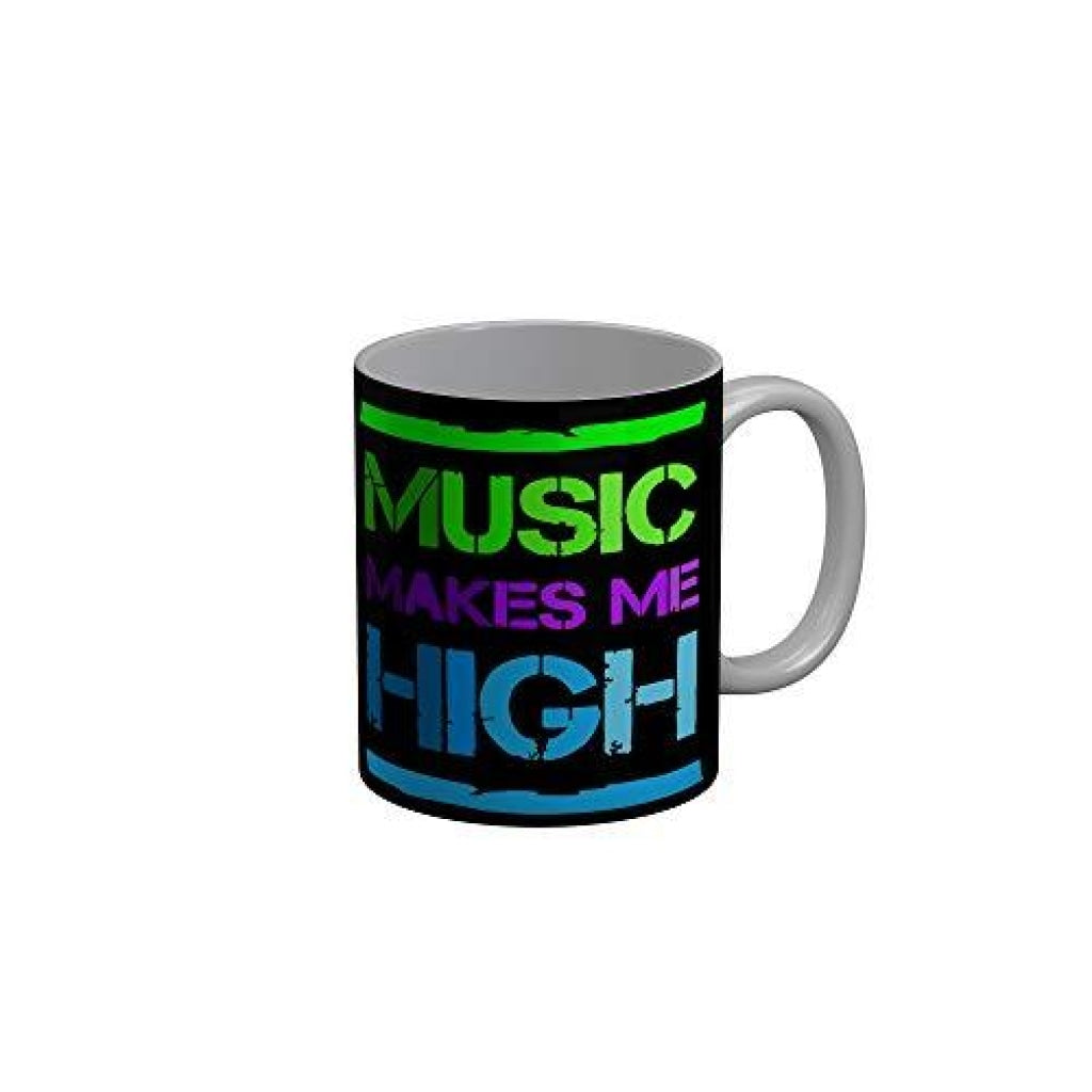 Funkydecors Music Makes Me High Black Quotes Ceramic Coffee Mug 350 Ml Mugs