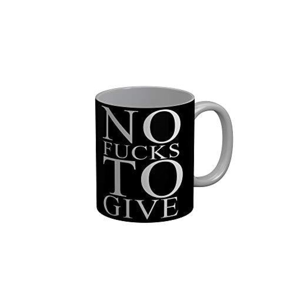 Funkydecors No Fucks To Give Black Funny Quotes Ceramic Coffee Mug 350 Ml Mugs