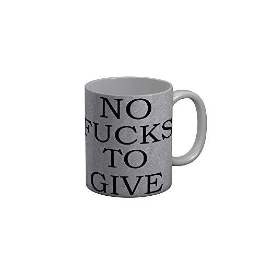 Funkydecors No Fucks To Give Grey Quotes Ceramic Coffee Mug 350 Ml Mugs