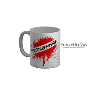 Funkydecors Photographer White Quotes Ceramic Coffee Mug 350 Ml Mugs
