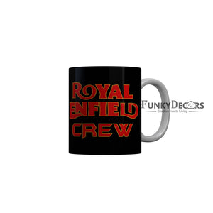 FunkyDecors Royal Enfield Crew Black Quotes Ceramic Coffee Mug, 350 ml