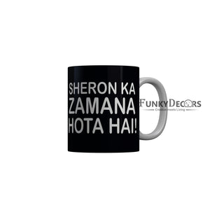 FunkyDecors Sheron Ka Zamana Hota Hai Black Quotes Ceramic Coffee Mug, 350 ml