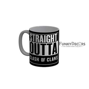 Funkydecors Straight Outta Clash Of Clans Black Funny Quotes Ceramic Coffee Mug 350 Ml Mugs