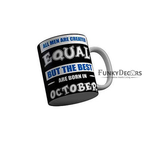 Funkydecors The Best Are Born In October Black Funny Quotes Ceramic Coffee Mug 350 Ml Mugs