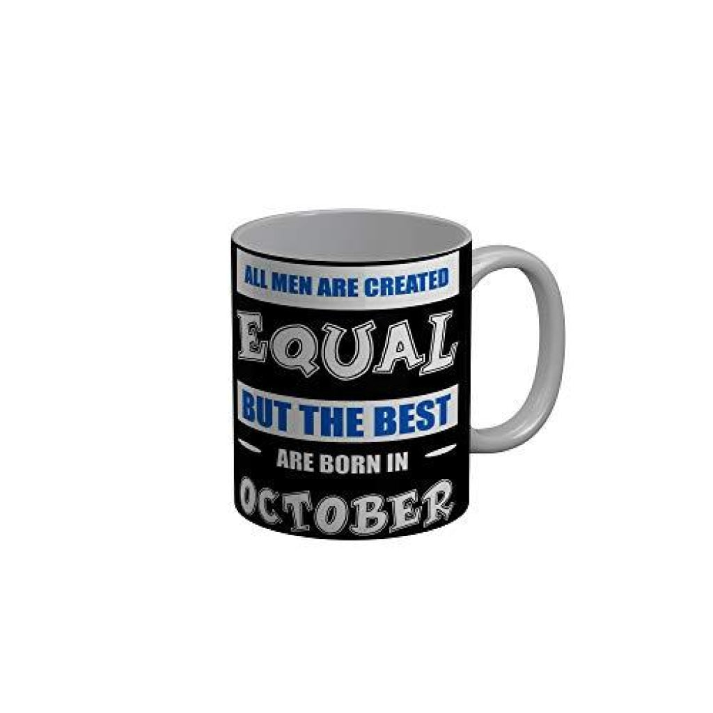 Funkydecors The Best Are Born In October Black Funny Quotes Ceramic Coffee Mug 350 Ml Mugs