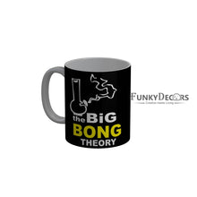 Load image into Gallery viewer, FunkyDecors The Big Bong Theory Black Funny Quotes Ceramic Coffee Mug, 350 ml
