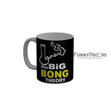Load image into Gallery viewer, Funkydecors The Big Bong Theory Black Funny Quotes Ceramic Coffee Mug 350 Ml Mugs
