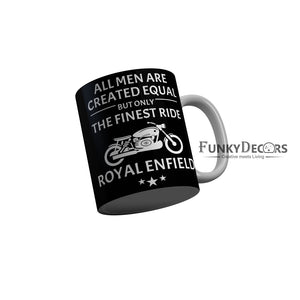 FunkyDecors The Fines Ride Royal Enfield Black Funny Quotes Ceramic Coffee Mug, 350 ml