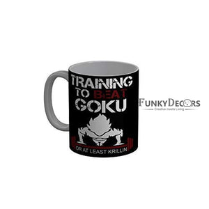 Funkydecors Training To Beat Goku Black Quotes Ceramic Coffee Mug 350 Ml Mugs