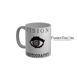 FunkyDecors Vision Photography Whie Quotes Ceramic Coffee Mug, 350 ml