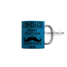 Load image into Gallery viewer, FunkyDecors Zindagi Seedhi Chalti Nahi Aur Seedhi Karni Nahi Blue Funny Quotes Ceramic Coffee Mug, 350 ml
