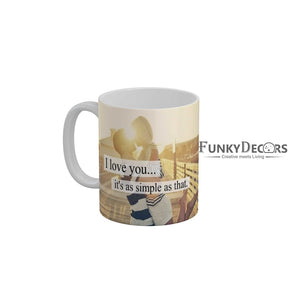 I love you its as simple as that Coffee Ceramic Mug 350 ML-FunkyDecors