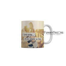 Load image into Gallery viewer, I love you its as simple as that Coffee Ceramic Mug 350 ML-FunkyDecors
