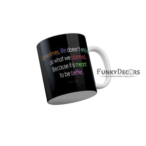 Life is Meant To Be Better Coffee Mug 350 ml-FunkyDecors
