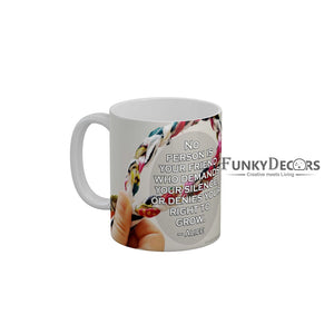 No person is your friend who demands your silence or denies your right to grow Coffee Ceramic Mug 350 ML-FunkyDecors
