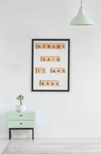 Load image into Gallery viewer, Nobody Said It Was Easy Quotes Art Frame For Wall Decor- Funkydecors Xs / Black Posters Prints &amp;
