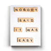 Nobody Said It Was Easy Quotes Art Frame For Wall Decor- Funkydecors Xs / Canvas Posters Prints &
