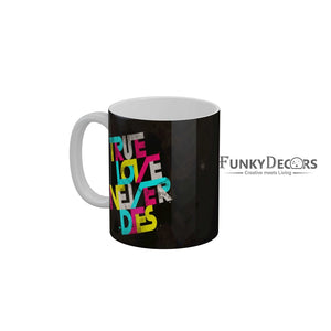 True Love Never Dies Coffee Mug 350 ml-FunkyDecors