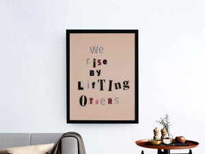 We Rise By Lifting Others Quotes Art Frame For Wall Decor- Funkydecors Xs / Black Posters Prints &