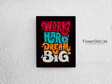 Load image into Gallery viewer, Work Hard Dream Big Quotes Art Frame For Wall Decor- Funkydecors Posters Prints &amp; Visual Artwork
