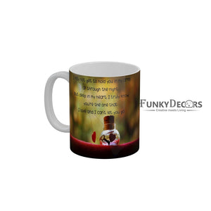 You are the one that I love and I cant let you go Coffee Ceramic Mug 350 ML-FunkyDecors